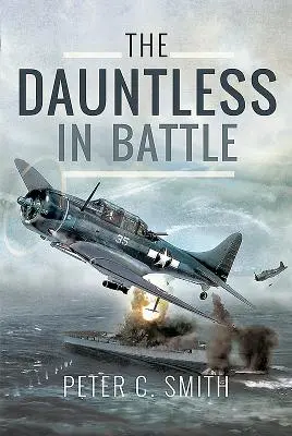 A Dauntless a csatában - The Dauntless in Battle