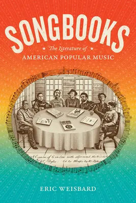 Daloskönyvek: Az amerikai könnyűzene irodalma - Songbooks: The Literature of American Popular Music