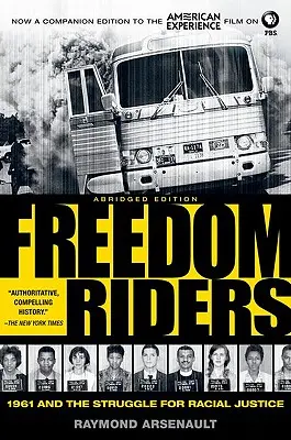 Freedom Riders: 1961 és a faji igazságosságért folytatott küzdelem - Freedom Riders: 1961 and the Struggle for Racial Justice