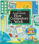 Nézz bele, hogyan működnek a számítógépek - Look Inside How Computers Work