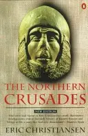 Az északi keresztes hadjáratok: Második kiadás - The Northern Crusades: Second Edition