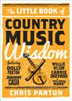 A countryzenei bölcsességek kis könyve - The Little Book of Country Music Wisdom