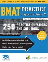 Bmat Practice Papers Volume 2: 4 teljes próbadolgozat, 250 kérdés a Bmat stílusában, részletes kidolgozott megoldások minden kérdéshez, részletes Ess - Bmat Practice Papers Volume 2: 4 Full Mock Papers, 250 Questions in the Style of the Bmat, Detailed Worked Solutions for Every Question, Detailed Ess