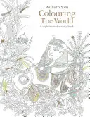 A világ kiszínezése: Felnőtteknek szóló igényes foglalkoztatókönyv - Colouring the World: A Sophisticated Activity Book for Adults