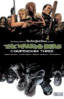 The Walking Dead Compendium, 3. kötet - The Walking Dead Compendium, Volume 3