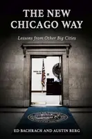 Az új chicagói út: Más nagyvárosok tanulságai - The New Chicago Way: Lessons from Other Big Cities