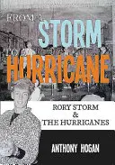 A vihartól a hurrikánig: Rory Storm és a hurrikánok - From a Storm to a Hurricane: Rory Storm & the Hurricanes