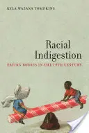 Faji gyomorrontás: Testevés a 19. században - Racial Indigestion: Eating Bodies in the 19th Century