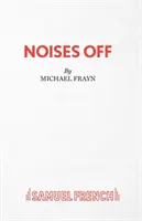 Noises Off - Egy színdarab - Noises Off - A Play