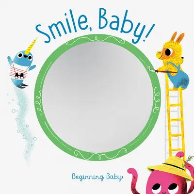 Mosolyogj, bébi! Kezdő baba - Smile, Baby!: Beginning Baby