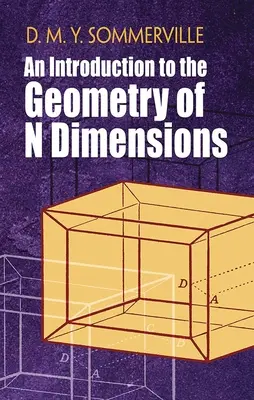 Bevezetés az N dimenzió geometriájába - An Introduction to the Geometry of N Dimensions