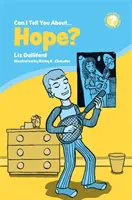 Mesélhetek neked a reményről?: Segítő bevezetés mindenkinek - Can I Tell You about Hope?: A Helpful Introduction for Everyone