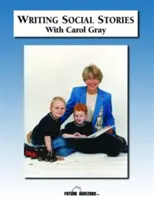 Writing Social Stories with Carol Gray - Writing Social Stories with Carol Gray - Accompounding Workbook to DVD - Writing Social Stories with Carol Gray - Accompanying Workbook to DVD