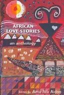 Afrikai szerelmi történetek: Antológia - African Love Stories: An Anthology