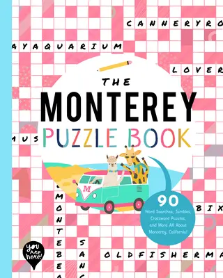 A Monterey rejtvénykönyv: 90 szókereső, kirakós játék, keresztrejtvény, és még sok más Mindent a kaliforniai Monterey-ről! - The Monterey Puzzle Book: 90 Word Searches, Jumbles, Crossword Puzzles, and More All about Monterey, California!