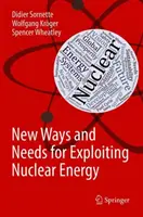 Az atomenergia hasznosításának új útjai és szükségletei - New Ways and Needs for Exploiting Nuclear Energy