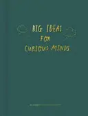 Nagy ötletek kíváncsi elméknek: Bevezetés a filozófiába - Big Ideas for Curious Minds: An Introduction to Philosophy