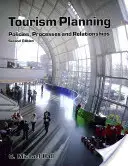 Turisztikai tervezés - politikák, folyamatok és kapcsolatok - Tourism Planning - Policies, Processes and Relationships