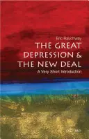 A nagy gazdasági világválság és a New Deal: Nagyon rövid bevezetés - The Great Depression and the New Deal: A Very Short Introduction