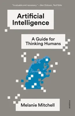 Mesterséges intelligencia: Útmutató gondolkodó emberek számára - Artificial Intelligence: A Guide for Thinking Humans