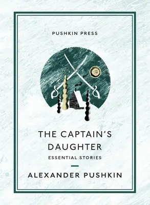 A kapitány lánya: Essential Stories - The Captain's Daughter: Essential Stories