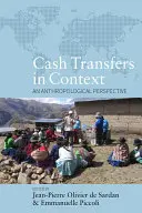 Készpénzátutalások kontextusban: Antropológiai perspektíva - Cash Transfers in Context: An Anthropological Perspective