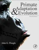 A főemlősök alkalmazkodása és evolúciója - Primate Adaptation and Evolution