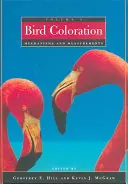 Madarak színeződése, 1. kötet: Mechanizmusok és mérések - Bird Coloration, Volume 1: Mechanisms and Measurements