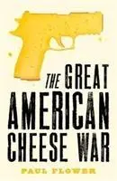 A nagy amerikai sajtháború - A vígjáték-thriller, amire megesküszöl, hogy ma élsz - Great American Cheese War - The comedy thriller you'll swear you're living today