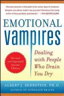 Érzelmi vámpírok: A téged kiszipolyozó emberekkel való bánásmód - Emotional Vampires: Dealing with People Who Drain You Dry