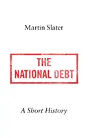 Államadósság - Rövid történelem - National Debt - A Short History