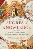 A tudás partjai: Új világfelfedezések és a tudományos képzelet - Shores of Knowledge: New World Discoveries and the Scientific Imagination