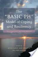A megküzdés és ellenálló képesség PH alapmodellje: Elmélet, kutatás és kultúrák közötti alkalmazás - The Basic PH Model of Coping and Resiliency: Theory, Research and Cross-Cultural Application