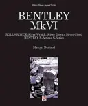 Bentley Mkvi: Rolls-Royce Silver Wraith, Silver Dawn és Silver Cloud; Bentley R-sorozat és S-sorozat - Bentley Mkvi: Rolls-Royce Silver Wraith, Silver Dawn & Silver Cloud; Bentley R-Series & S-Series