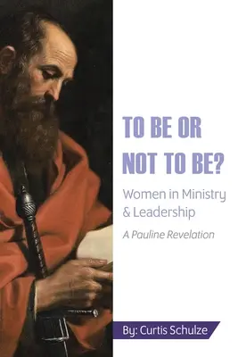 Lenni vagy nem lenni? Nők a szolgálatban és a vezetésben - To Be or Not to Be?: Women in Ministry and Leadership