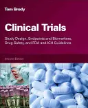 Klinikai vizsgálatok - Vizsgálattervezés, végpontok és biomarkerek, gyógyszerbiztonság, valamint az FDA és az ICH iránymutatásai - Clinical Trials - Study Design, Endpoints and Biomarkers, Drug Safety, and FDA and ICH Guidelines