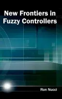 A fuzzy szabályozók új határai - New Frontiers in Fuzzy Controllers