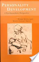 Személyiségfejlesztés: A Psychoanalytic Perspective - Personality Development: A Psychoanalytic Perspective