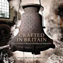 Crafted in Britain: A brit hagyományos iparágak túlélése - Crafted in Britain: The Survival of Britain's Traditional Industries