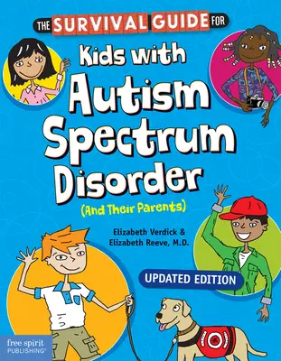 Túlélési útmutató autizmus spektrumzavarral élő gyerekeknek (és szüleiknek) - The Survival Guide for Kids with Autism Spectrum Disorder (and Their Parents)