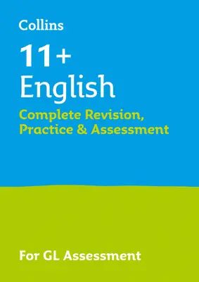 11+ English Complete Revision, Practice & Assessment for GL - A 2021-es Gl Assessment tesztekhez - 11+ English Complete Revision, Practice & Assessment for GL - For the 2021 Gl Assessment Tests