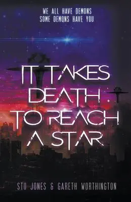 It Takes Death to Reach a Star