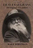 Listy trávy: Původní vydání z roku 1855 - Leaves of Grass: The Original 1855 Edition