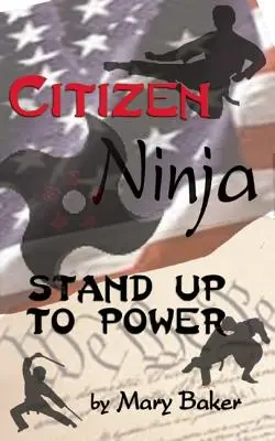 Citizen Ninja: Állj ki a hatalom ellen - Citizen Ninja: Stand Up to Power