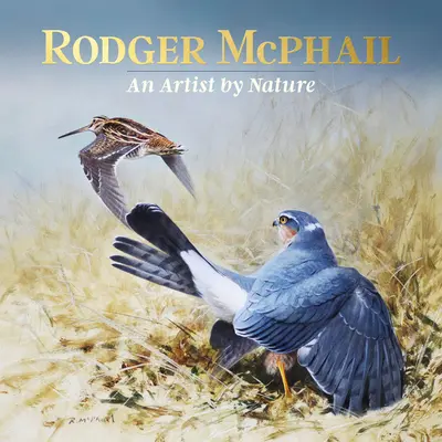 Rodger McPhail - Egy művész természeténél fogva - Rodger McPhail - An Artist by Nature