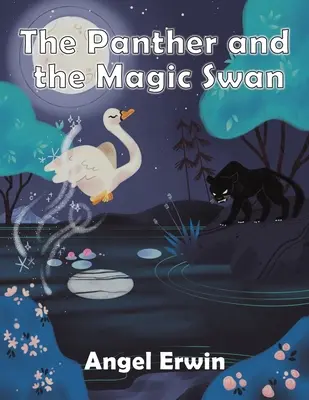 A PÁRDUC ÉS A VARÁZSHATTYÚ - PANTHER & THE MAGIC SWAN