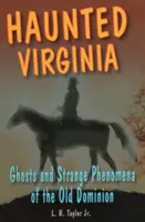 Haunted Virginia: Ghosts and Spb