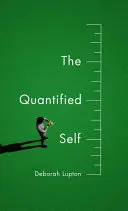 A számszerűsített én - The Quantified Self