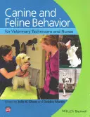 Kutyák és macskák viselkedése állatorvosi technikusok és ápolók számára - Canine and Feline Behavior for Veterinary Technicians and Nurses