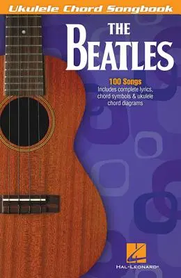 The Beatles: Beatles: Ukulele Chord Songbook - The Beatles: Ukulele Chord Songbook